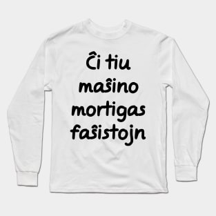 Ĉi tiu maŝino mortigas faŝistojn Long Sleeve T-Shirt